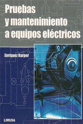 PRUEBAS Y MANTENIMIENTO A EQUIPOS ELECTRICOS