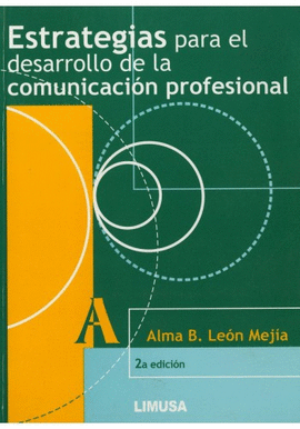 ESTRATEGIAS PARA EL DESARROLLO DE LA COMUNICACIN PROFESIONAL