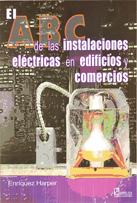 EL ABC DE LAS INSTALACIONES ELECTRICAS EN EDIFICIOS Y COMERCIO