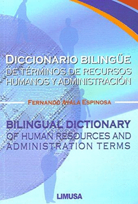 DICCIONARIO BILING�E DE TERMINOS DE RECURSOS HUMANOS Y ADMINISTRACION