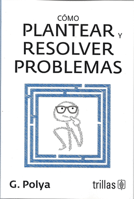 CMO PLANTEAR Y RESOLVER PROBLEMAS
