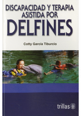 DISCAPACIDAD Y TERAPIA ASISTIDA POR DELFINES