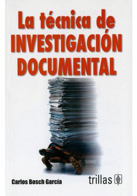 LA TECNICA DE INVESTIGACION DOCUMENTAL
