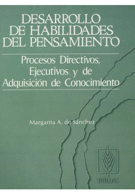 DESARROLLO DE HABILIDADES DEL PENSAMIENTO PROCESOS DIRECTIVOS EJECUTIVOS Y DE ADQUISICION DE CONOCIM