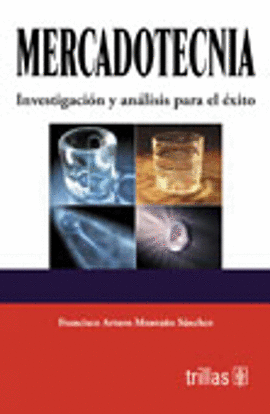 MERCADOTECNIA INVESTIGACION Y ANALISIS PARA EL EXITO