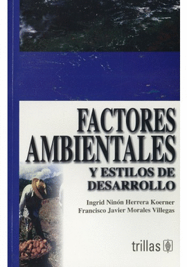 FACTORES AMBIENTALES Y ESTILOS DE DESARROLLO
