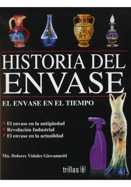 EL ENVASE EN EL TIEMPO HISTORIA DEL ENVASE