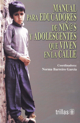 MANUAL PARA EDUCADORES DE NIOS Y ADOLESCENTES QUE VIVEN EN LA CALLE