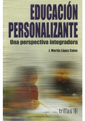 EDUCACION PERSONALIZANTE UNA PERSPECTIVA INTEGRADORA