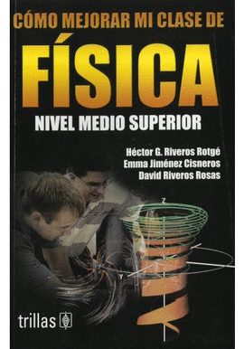 COMO MEJORAR MI CLASE DE FISICA NIVEL MEDIO SUPERIOR