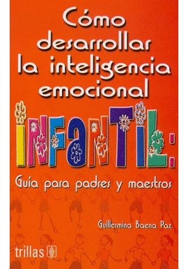 CMO DESARROLLAR LA INTELIGENCIA EMOCIONAL INFANTIL