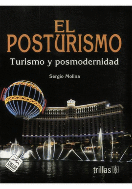EL POSTURISMO. TURISMO Y POSMODERNIDAD