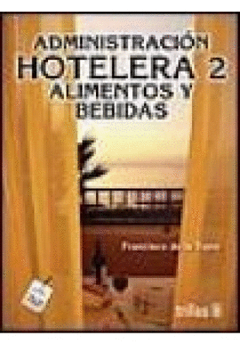 ADMINISTRACION HOTELERA 2 ALIMENTOS Y BEBIDAS