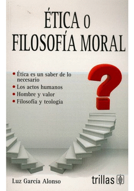 ETICA O FILOSOFIA MORAL