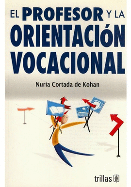 EL PROFESOR Y LA ORIENTACION VOCACIONAL
