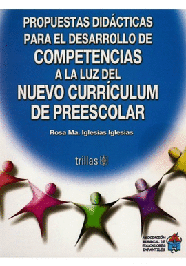 PROPUESTAS DIDCTICAS PARA EL DESARROLLO DE COMPETENCIAS A LA LUZ DEL NUEVO CURRCULUM DE PREESCOLAR