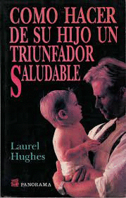 COMO HACER DE SU HIJO UN TRIUNFADOR SALUDABLE