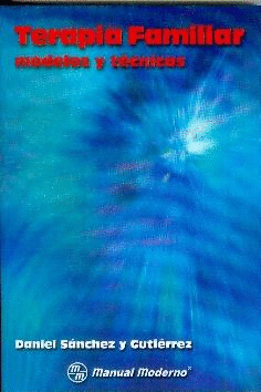 TERAPIA FAMILIAR MODELOS Y T�CNICAS