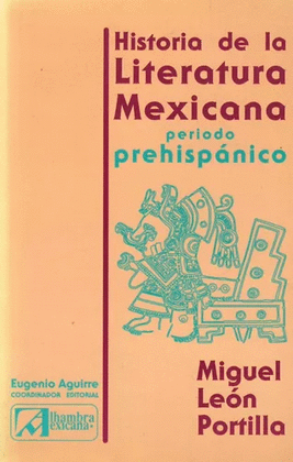 HISTORIA DE LA LITERATURA MEXICANA PERIODO PREHISPANICO