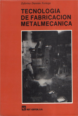 TECNOLOGIA DE FABRICACION METALMECANICA