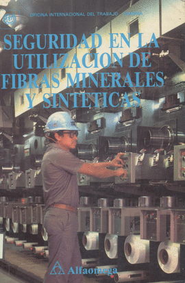 SEGURIDAD EN LA UTILIZACION DE FIBRAS MINERALES Y SINTETICAS