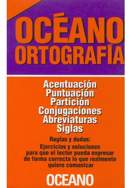 OCEANO ORTOGRAFIA ACENTUACION PUNTUACION PARTICION CONJUGACIONES ABREVIATURAS SIGLAS