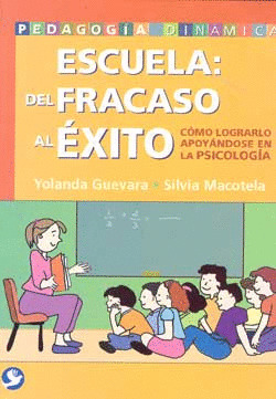 ESCUELA DEL FRACASO AL EXITO COMO LOGRARLO APOYANDOSE EN LA PSICOLOGIA