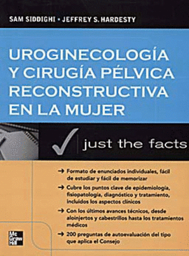 UROGINECOLOGIA Y CIRUGIA PELVICA RECONSTRUCTIVA EN LA MUJER JUST THE FACTS