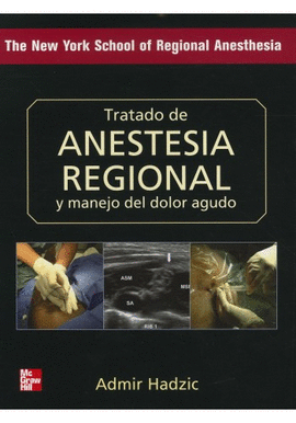 TRATADO DE ANESTESIA REGIONAL Y MANEJO DEL DOLOR AGUDO