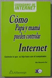 COMO PAPA Y MAMA PUEDEN CONTROLAR INTERNET