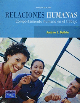 RELACIONES HUMANAS COMPORTAMIENTO HUMANO EN EL TRABAJO