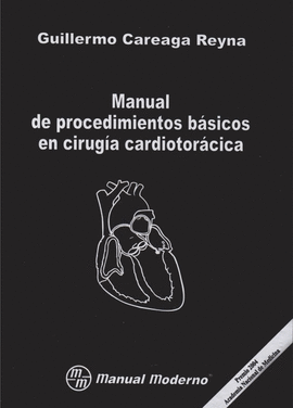 MANUAL DE PROCEDIMIENTOS BASICOS EN CIRUGIA CARDIOTORACICA