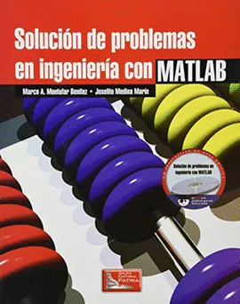 SOLUCION DE PROBLEMAS EN INGENIERIA CON MATLAB + CD ROM