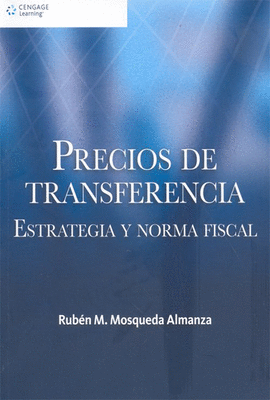 PRECIOS DE TRANSFERENCIA ESTRATEGIA Y NORMA FISCAL