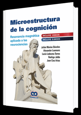 MICROESTRUCTURA DE LA COGNICI�N RESONANCIA MAGN�TICA APLICADA A LAS NEUROCIENCIA