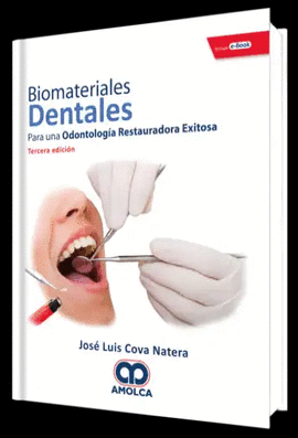 BIOMATERIALES DENTALES. PARA UNA ODONTOLOG�A RESTAURADORA EXITOSA