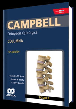 CAMPBELL TOMO 4 ORTOPEDIA QUIR�RGICA: COLUMNA + E-BOOK Y VIDEOS
