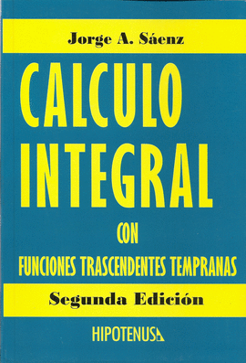 CALCULO INTEGRAL CON FUNCIONES TRASCENDENTES TEMPRANAS