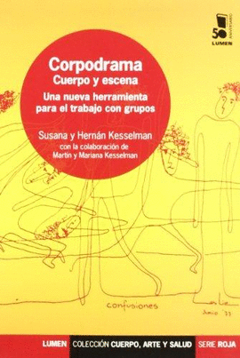 CORPODRAMA CUERPO Y ESCENA UNA NUEVA HERRAMIENTA PARA EL TRABAJO CON GRUPOS