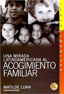 UNA MIRADA LATINOAMERICANA SOBRE EL ACOGIMIENTO FAMILIAR