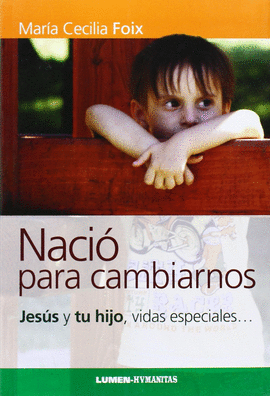 NACIO PARA CAMBIARNOS JESUS Y TU HIJO VIDAS ESPECIALES...