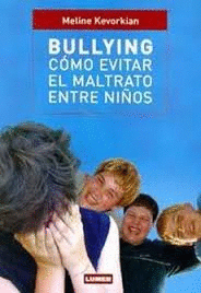 BULLYING COMO EVITAR EL MALTRATO ENTRE NI�OS