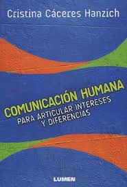COMUNICACION HUMANA PARA ARTICULAR INTERESES Y DIFERENCIAS
