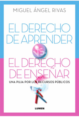 EL DERECHO DE APRENDER VS. EL DERECHO DE ENSE�AR