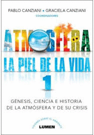 ATMOSFERA LA PIEL DE LA VIDA 1 GENESIS CIENCIA E HISTORIA DE LA ATMOSFERA Y DE SU CRISIS