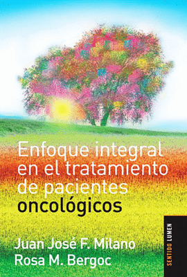 ENFOQUE INTEGRAL EN EL TRATAMIENTO DE PACIENTES ONCOLGICOS