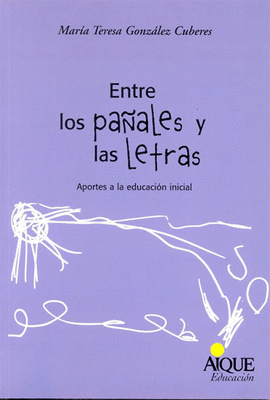 ENTRE LOS PA�ALES Y LAS LETRAS APORTE A LA EDUCACION I NICIAL