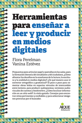HERRAMIENTAS PARA ENSE�AR A LEER Y PRODUCIR EN MEDIOS DIGITALES