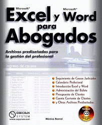 MICROSOFT EXCEL Y WORD PARA ABOGADOS + CD-ROM ARCHIVOS PREDISEADOS PARA LA GESTION DE PROFESIONAL