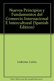 NUEVOS PRINCIPIOS Y FUNDAMENTOS DEL COMERCIO INTERNACIONAL E INTERECTURAL